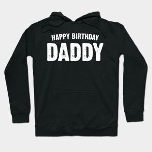 Happy birthday daddy Hoodie